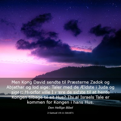 Picture 03 - 2 Samuel 19:11 DA1871 - Men Kong David sendte til Præsterne Zadok og - Bible Verse Picture