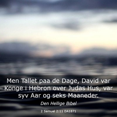 Picture 03 - 2 Samuel 2:11 DA1871 - Men Tallet paa de Dage, David var Konge i Hebron - Bible Verse Picture