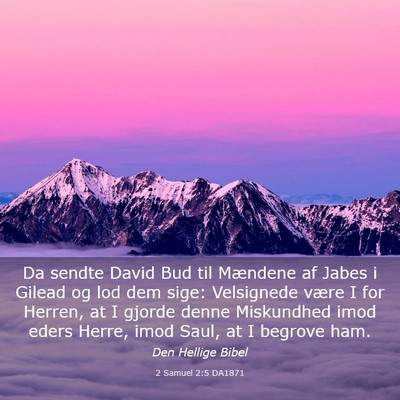 Picture 03 - 2 Samuel 2:5 DA1871 - Da sendte David Bud til Mændene af Jabes i - Bible Verse Picture