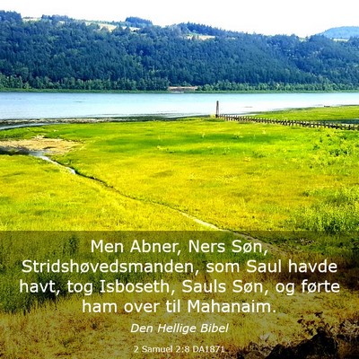 Picture 03 - 2 Samuel 2:8 DA1871 - Men Abner, Ners Søn, Stridshøvedsmanden, som - Bible Verse Picture