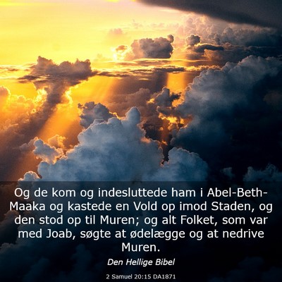 Picture 03 - 2 Samuel 20:15 DA1871 - Og de kom og indesluttede ham i Abel-Beth-Maaka - Bible Verse Picture