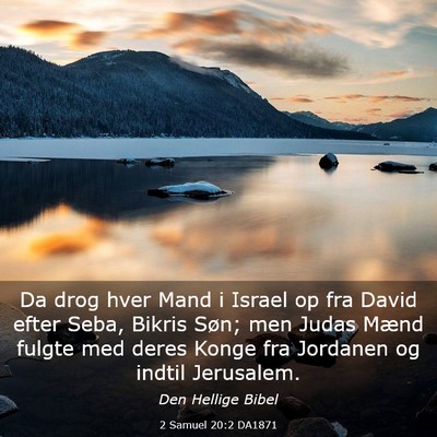 Picture 03 - 2 Samuel 20:2 DA1871 - Da drog hver Mand i Israel op fra David efter - Bible Verse Picture