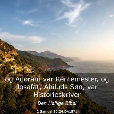 Picture 03 - 2 Samuel 20:24 DA1871 - og Adoram var Rentemester, og Josafat, Ahiluds - Bible Verse Picture
