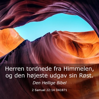 Picture 03 - 2 Samuel 22:14 DA1871 - Herren tordnede fra Himmelen, og den højeste - Bible Verse Picture