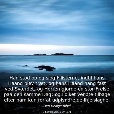 Picture 03 - 2 Samuel 23:10 DA1871 - Han stod op og slog Filisterne, indtil hans Haand - Bible Verse Picture