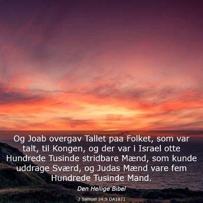 Picture 03 - 2 Samuel 24:9 DA1871 - Og Joab overgav Tallet paa Folket, som var talt, - Bible Verse Picture