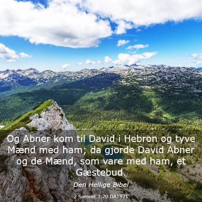 Picture 03 - 2 Samuel 3:20 DA1871 - Og Abner kom til David i Hebron og tyve Mænd med - Bible Verse Picture