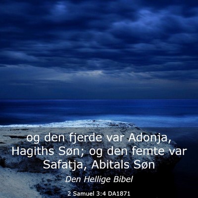 Picture 03 - 2 Samuel 3:4 DA1871 - og den fjerde var Adonja, Hagiths Søn; og den - Bible Verse Picture