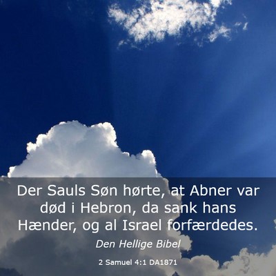 Picture 03 - 2 Samuel 4:1 DA1871 - Der Sauls Søn hørte, at Abner var død i - Bible Verse Picture