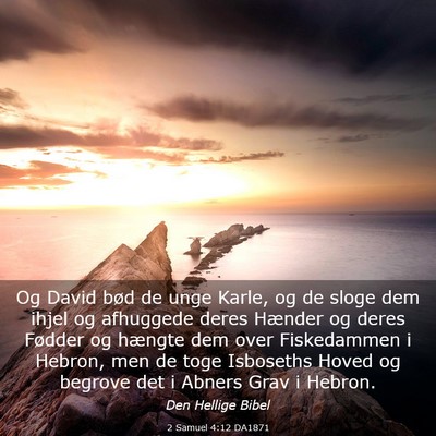 Picture 03 - 2 Samuel 4:12 DA1871 - Og David bød de unge Karle, og de sloge dem - Bible Verse Picture