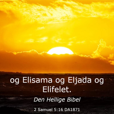 Picture 03 - 2 Samuel 5:16 DA1871 - og Elisama og Eljada og - Bible Verse Picture