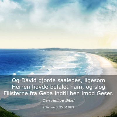Picture 03 - 2 Samuel 5:25 DA1871 - Og David gjorde saaledes, ligesom Herren havde - Bible Verse Picture