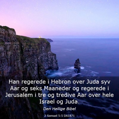 Picture 03 - 2 Samuel 5:5 DA1871 - Han regerede i Hebron over Juda syv Aar og seks - Bible Verse Picture