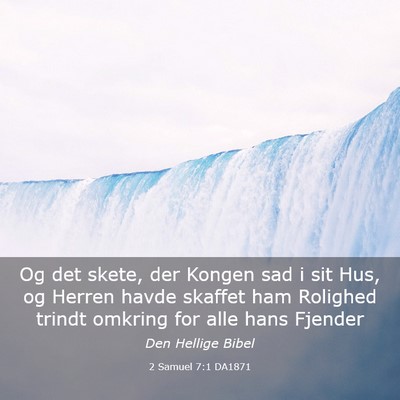Picture 03 - 2 Samuel 7:1 DA1871 - Og det skete, der Kongen sad i sit Hus, og Herren - Bible Verse Picture