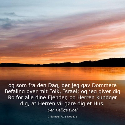 Picture 03 - 2 Samuel 7:11 DA1871 - og som fra den Dag, der jeg gav Dommere Befaling - Bible Verse Picture