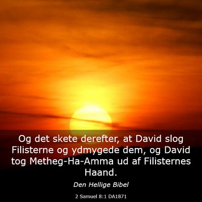 Picture 03 - 2 Samuel 8:1 DA1871 - Og det skete derefter, at David slog Filisterne - Bible Verse Picture