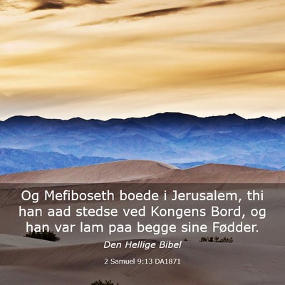 Picture 03 - 2 Samuel 9:13 DA1871 - Og Mefiboseth boede i Jerusalem, thi han aad - Bible Verse Picture