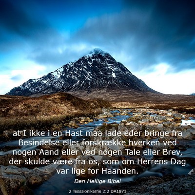 Picture 03 - 2 Tessalonikerne 2:2 DA1871 - at I ikke i en Hast maa lade eder bringe fra - Bible Verse Picture