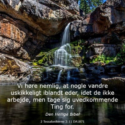 Picture 03 - 2 Tessalonikerne 3:11 DA1871 - Vi høre nemlig, at nogle vandre uskikkeligt - Bible Verse Picture