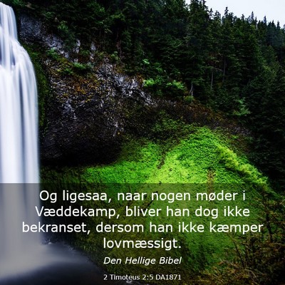 Picture 03 - 2 Timoteus 2:5 DA1871 - Og ligesaa, naar nogen møder i Væddekamp, - Bible Verse Picture