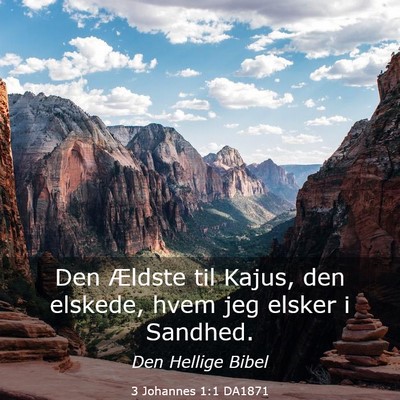 Picture 03 - 3 Johannes 1:1 DA1871 - Den Ældste til Kajus, den elskede, hvem jeg - Bible Verse Picture