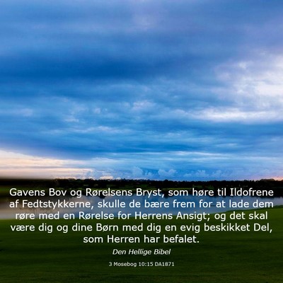 Picture 03 - 3 Mosebog 10:15 DA1871 - Gavens Bov og Rørelsens Bryst, som høre til - Bible Verse Picture