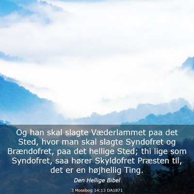 Picture 03 - 3 Mosebog 14:13 DA1871 - Og han skal slagte Væderlammet paa det Sted, - Bible Verse Picture