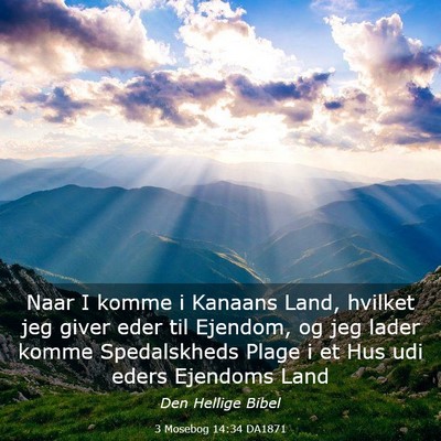 Picture 03 - 3 Mosebog 14:34 DA1871 - Naar I komme i Kanaans Land, hvilket jeg giver - Bible Verse Picture