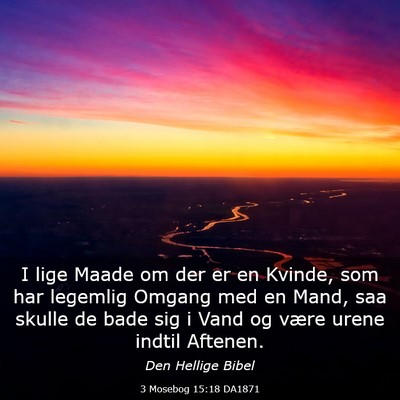 Picture 03 - 3 Mosebog 15:18 DA1871 - I lige Maade om der er en Kvinde, som har - Bible Verse Picture