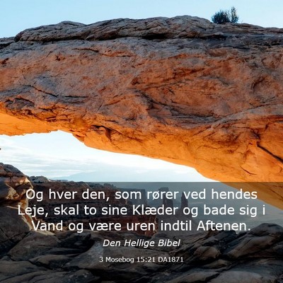 Picture 03 - 3 Mosebog 15:21 DA1871 - Og hver den, som rører ved hendes Leje, skal to - Bible Verse Picture