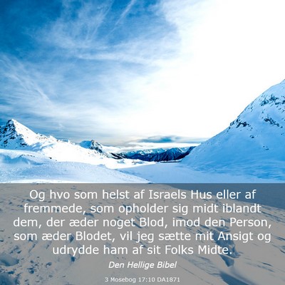 Picture 03 - 3 Mosebog 17:10 DA1871 - Og hvo som helst af Israels Hus eller af - Bible Verse Picture