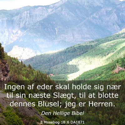 Picture 03 - 3 Mosebog 18:6 DA1871 - Ingen af eder skal holde sig nær til sin næste - Bible Verse Picture