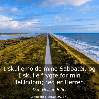 Picture 03 - 3 Mosebog 19:30 DA1871 - I skulle holde mine Sabbater, og I skulle frygte - Bible Verse Picture