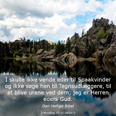 Picture 03 - 3 Mosebog 19:31 DA1871 - I skulle ikke vende eder til Spaakvinder og ikke - Bible Verse Picture