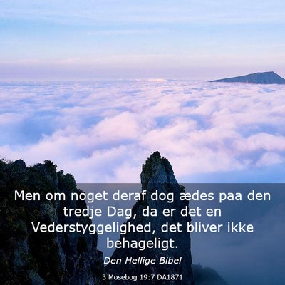 Picture 03 - 3 Mosebog 19:7 DA1871 - Men om noget deraf dog ædes paa den tredje Dag, - Bible Verse Picture