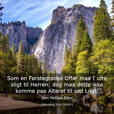Picture 03 - 3 Mosebog 2:12 DA1871 - Som en Førstegrødes Offer maa I ofre sligt til - Bible Verse Picture