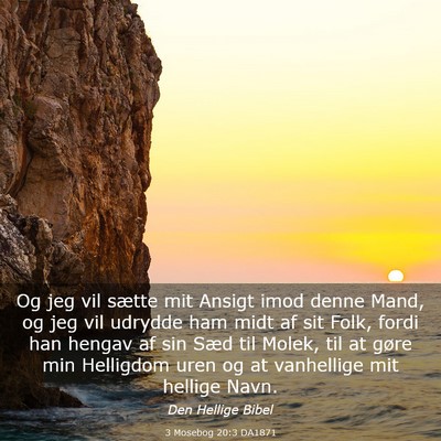 Picture 03 - 3 Mosebog 20:3 DA1871 - Og jeg vil sætte mit Ansigt imod denne Mand, og - Bible Verse Picture