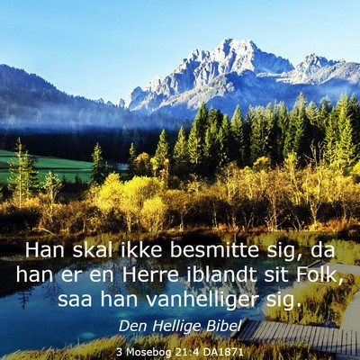 Picture 03 - 3 Mosebog 21:4 DA1871 - Han skal ikke besmitte sig, da han er en Herre - Bible Verse Picture