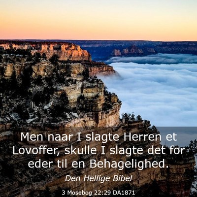 Picture 03 - 3 Mosebog 22:29 DA1871 - Men naar I slagte Herren et Lovoffer, skulle I - Bible Verse Picture
