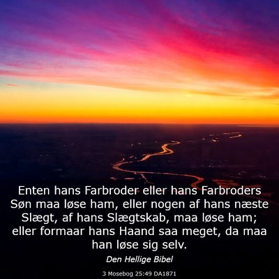Picture 03 - 3 Mosebog 25:49 DA1871 - Enten hans Farbroder eller hans Farbroders Søn - Bible Verse Picture