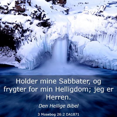 Picture 03 - 3 Mosebog 26:2 DA1871 - Holder mine Sabbater, og frygter for min - Bible Verse Picture