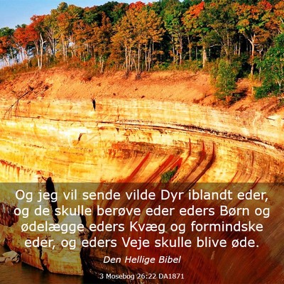 Picture 03 - 3 Mosebog 26:22 DA1871 - Og jeg vil sende vilde Dyr iblandt eder, og de - Bible Verse Picture