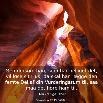 Picture 03 - 3 Mosebog 27:15 DA1871 - Men dersom han, som har helliget det, vil løse - Bible Verse Picture