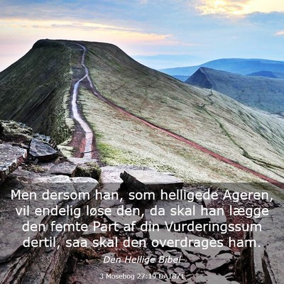 Picture 03 - 3 Mosebog 27:19 DA1871 - Men dersom han, som helligede Ageren, vil endelig - Bible Verse Picture