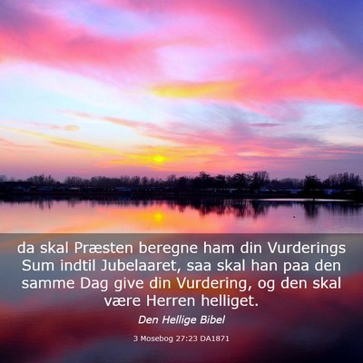 Picture 03 - 3 Mosebog 27:23 DA1871 - da skal Præsten beregne ham din Vurderings Sum - Bible Verse Picture