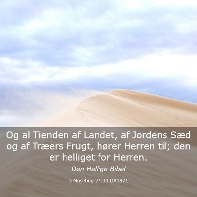 Picture 03 - 3 Mosebog 27:30 DA1871 - Og al Tienden af Landet, af Jordens Sæd og af - Bible Verse Picture
