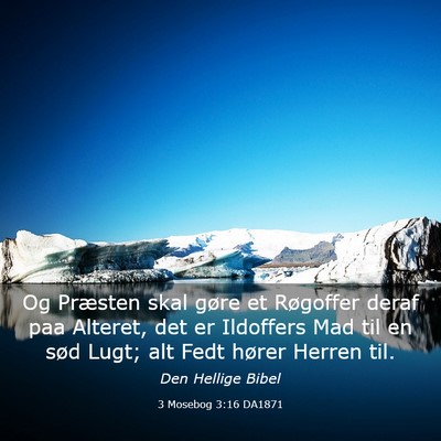 Picture 03 - 3 Mosebog 3:16 DA1871 - Og Præsten skal gøre et Røgoffer deraf paa - Bible Verse Picture