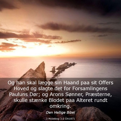 Picture 03 - 3 Mosebog 3:2 DA1871 - Og han skal lægge sin Haand paa sit Offers Hoved - Bible Verse Picture