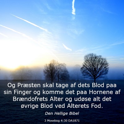 Picture 03 - 3 Mosebog 4:30 DA1871 - Og Præsten skal tage af dets Blod paa sin Finger - Bible Verse Picture