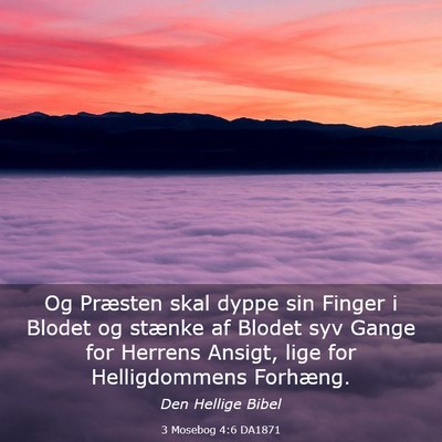 Picture 03 - 3 Mosebog 4:6 DA1871 - Og Præsten skal dyppe sin Finger i Blodet og - Bible Verse Picture